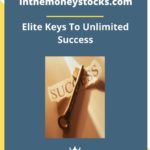 Inthemoneystocks.com – Elite Keys To Unlimited Success