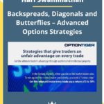 Hari Swaminathan – Backspreads, Diagonals and Butterflies – Advanced Options Strategies