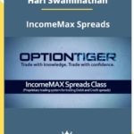 Hari Swaminathan – IncomeMax Spreads