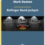 Mark Deaton – Bollinger Band Jackpot