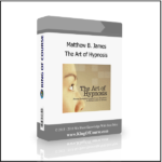 Matthew B. James – The Art of Hypnosis