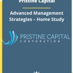 Pristine Capital – Advanced Management Strategies – Home Study