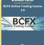 Brandon Carter – BCFX Online Trading Course 2.0