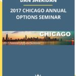 DAN SHERIDAN – 2017 CHICAGO ANNUAL OPTIONS SEMINAR