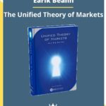 Earik Beann – The Unified Theory of Markets