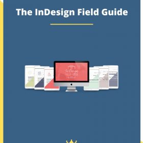 The InDesign Field Guide