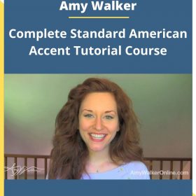 Amy Walker- Complete Standard American Accent Tutorial Course