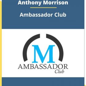 Anthony Morrison – Ambassador Club