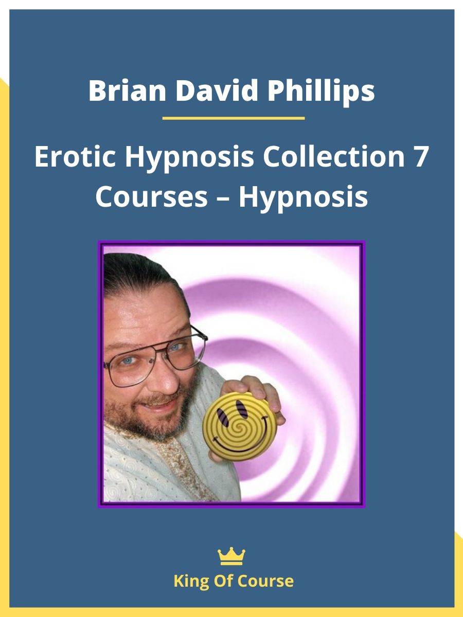 Brian David Phillips – Erotic Hypnosis Collection 7 Courses – Hypnosis |  LOADCOURSE - Best Discount Trading & Marketing Courses