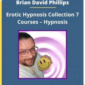 Brian David Phillips – Erotic Hypnosis Collection 7 Courses – Hypnosis