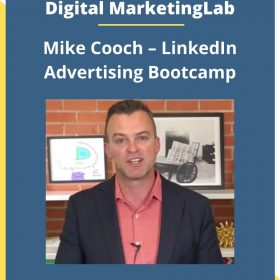 Digital MarketingLab – Mike Cooch – LinkedIn Advertising Bootcamp