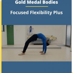 Gold Medal Bodies – Focused Flexibility Plus