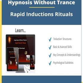 Hypnosis Without Trance – Rapid Inductions Rituals