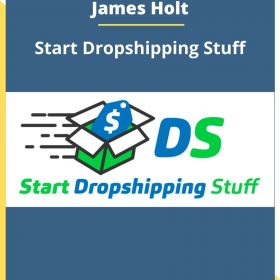 James Holt – Start Dropshipping Stuff