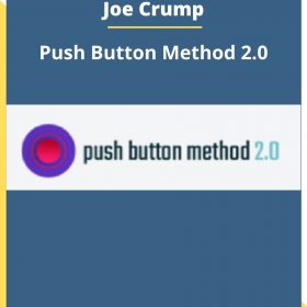 Joe Crump – Push Button Method 2.0