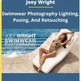 Joey Wright – Swimwear Photography Lighting, Posing, And Retouching