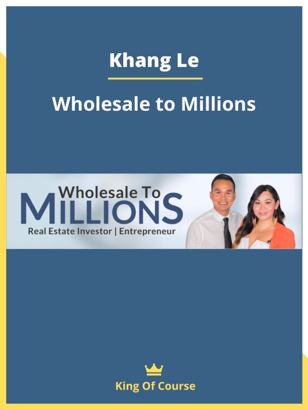 Wholesale to Millions by Khang Le