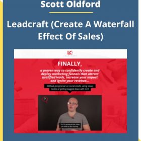 Scott Oldford – Leadcraft (Create A Waterfall Effect Of Sales)