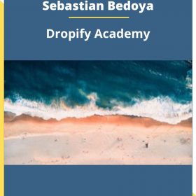 Sebastian Bedoya – Dropify Academy