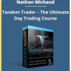 Nathan Michaud – Tandem Trader – The Ultimate Day Trading Course