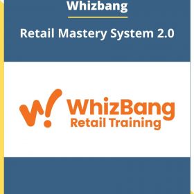 Whizbang – Retail Mastery System 2.0