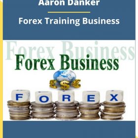 Aaron Danker – Forex Training Business