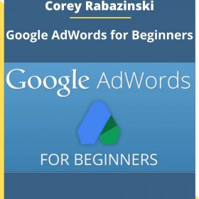 Corey Rabazinski – Google AdWords for Beginners