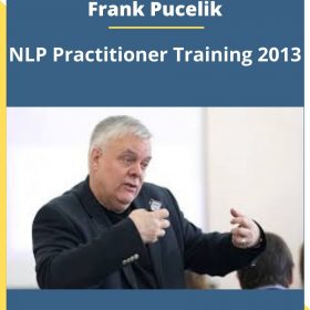 Frank Pucelik – NLP Practitioner Training 2013