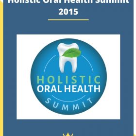 Holistic Oral Health Summit 2015