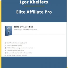 Igor Kheifets – Elite Affiliate Pro