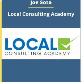 Joe Soto – Local Consulting Academy