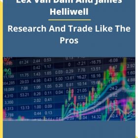 Lex Van Dam And James Helliwell – Research And Trade Like The Pros