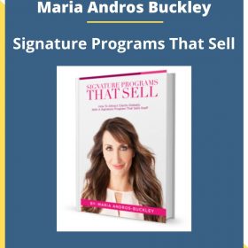 Maria Andros Buckley – Signature Programs That Sell