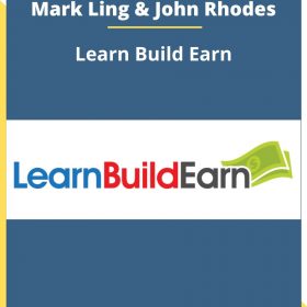 Mark Ling & John Rhodes – Learn Build Earn