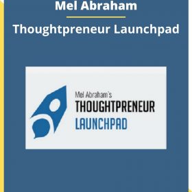 Mel Abraham – Thoughtpreneur Launchpad