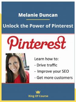 Melanie Duncan – Unlock the Power of Pinterest