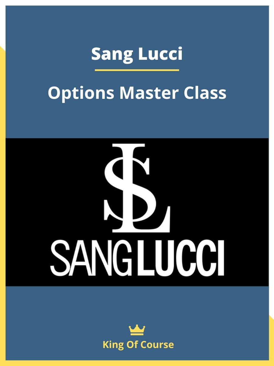 Sang Lucci Options Master Class LOADCOURSE Best Discount Trading