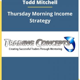 Todd Mitchell – Thursday Morning Income Strategy