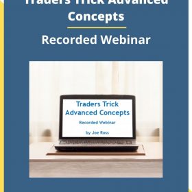 Traders Trick Advanced Concepts – Recorded Webinar