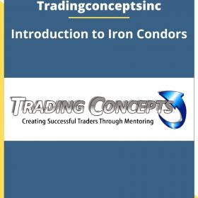 Tradingconceptsinc – Introduction to Iron Condors