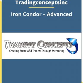 Tradingconceptsinc – Iron Condor – Advanced