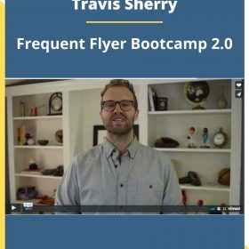 Travis Sherry – Frequent Flyer Bootcamp 2.0