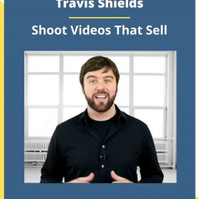 Travis Shields – Shoot Videos That Sell