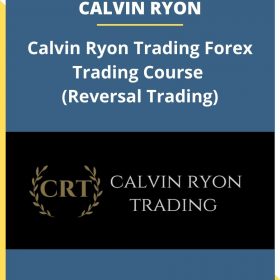 Calvin Ryon – Calvin Ryon Trading Forex Trading Course (Reversal Trading)