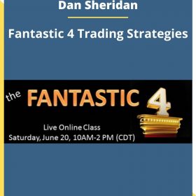 Dan Sheridan – Fantastic 4 Trading Strategies