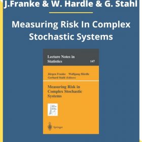 J.Franke & W. Hardle & G. Stahl – Measuring Risk In Complex Stochastic Systems