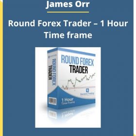 James Orr – Round Forex Trader – 1 Hour Time frame