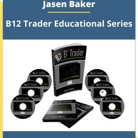 Jasen Baker – B12 Trader Educational Series