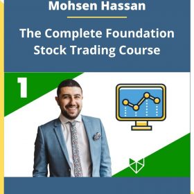 Mohsen Hassan – The Complete Foundation Stock Trading Course