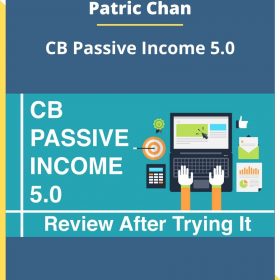 Patric Chan – CB Passive Income 5.0